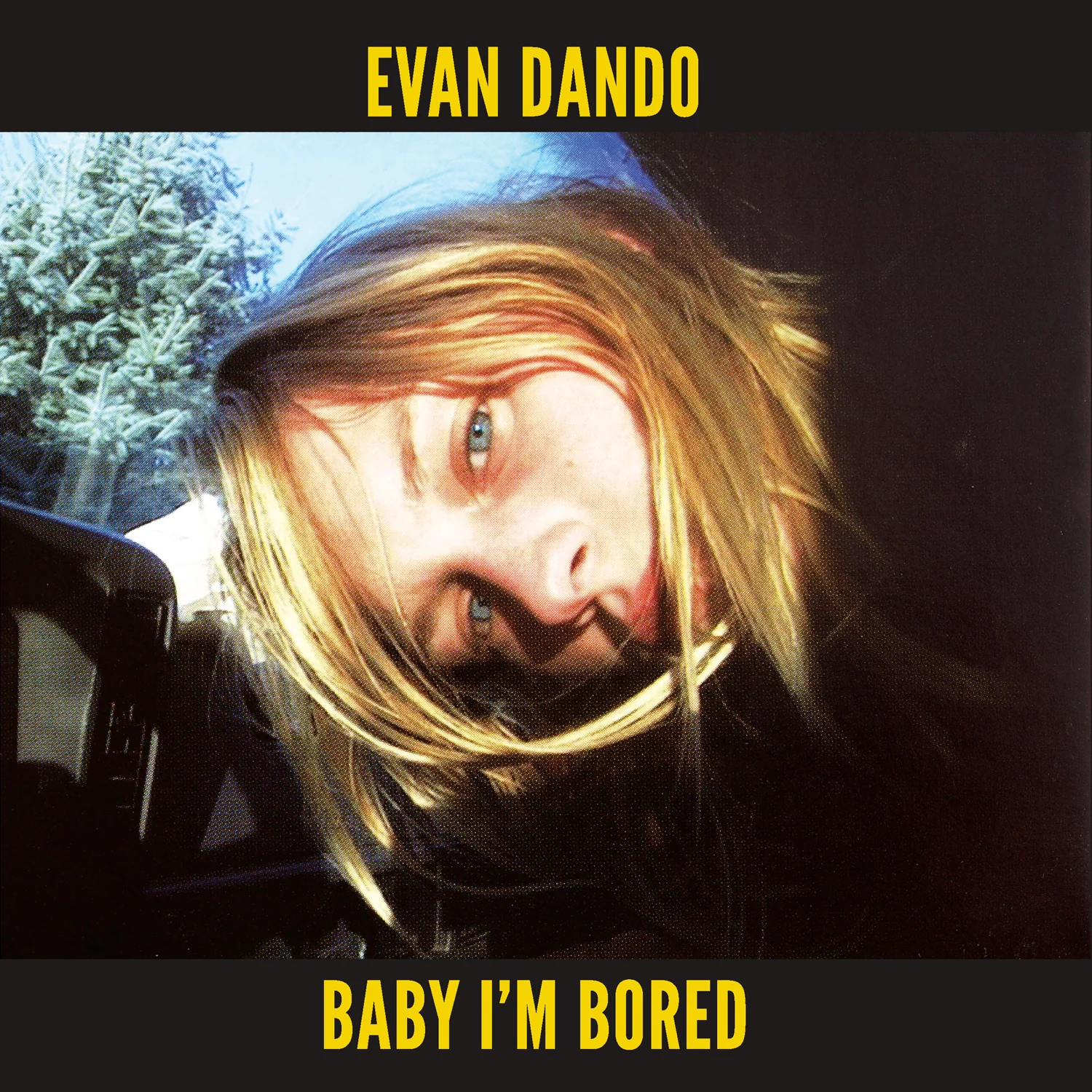 Evan Dando 'Baby I"m Bored'