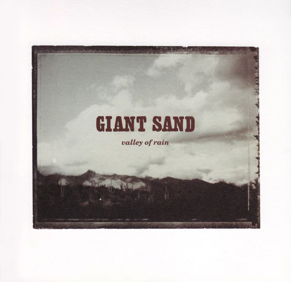 Giant Sand 'Valley Of Rain (25th anniversary Edition)'