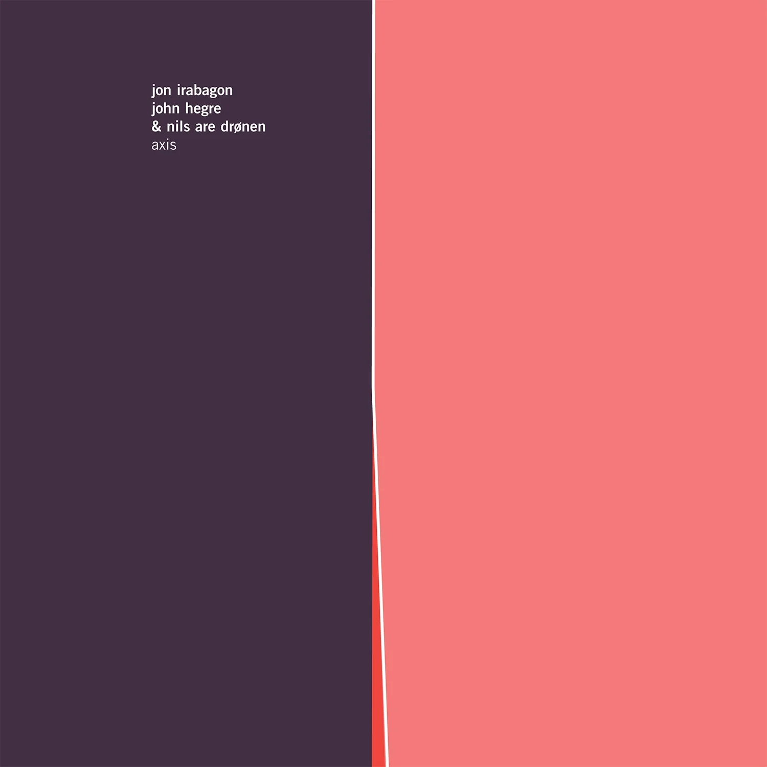 Irabagon, Hegre & Drønen 'Axis'
