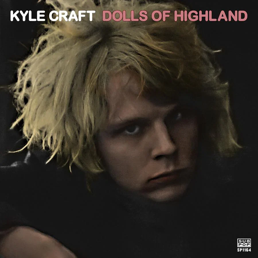 Kyle Craft 'Dolls Of Highland'