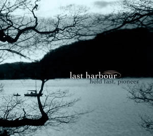 Last Harbour 'Hold fast, pioneer'