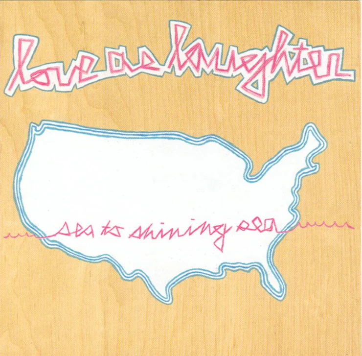 Love As Laughter 'Sea To Shining Sea'