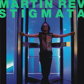 Martin Rev 'Stigmata'