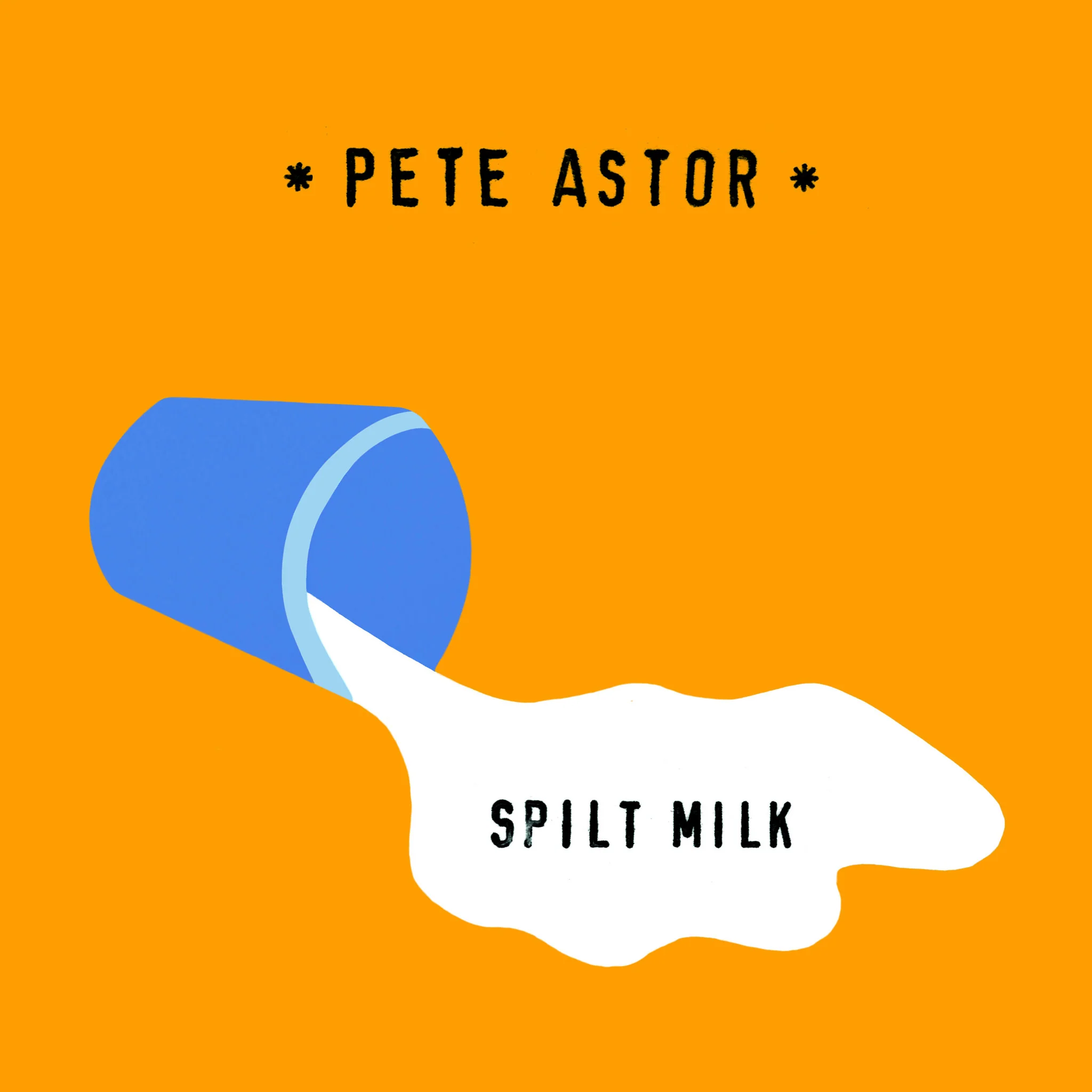 Pete Astor 'Spilt Milk'