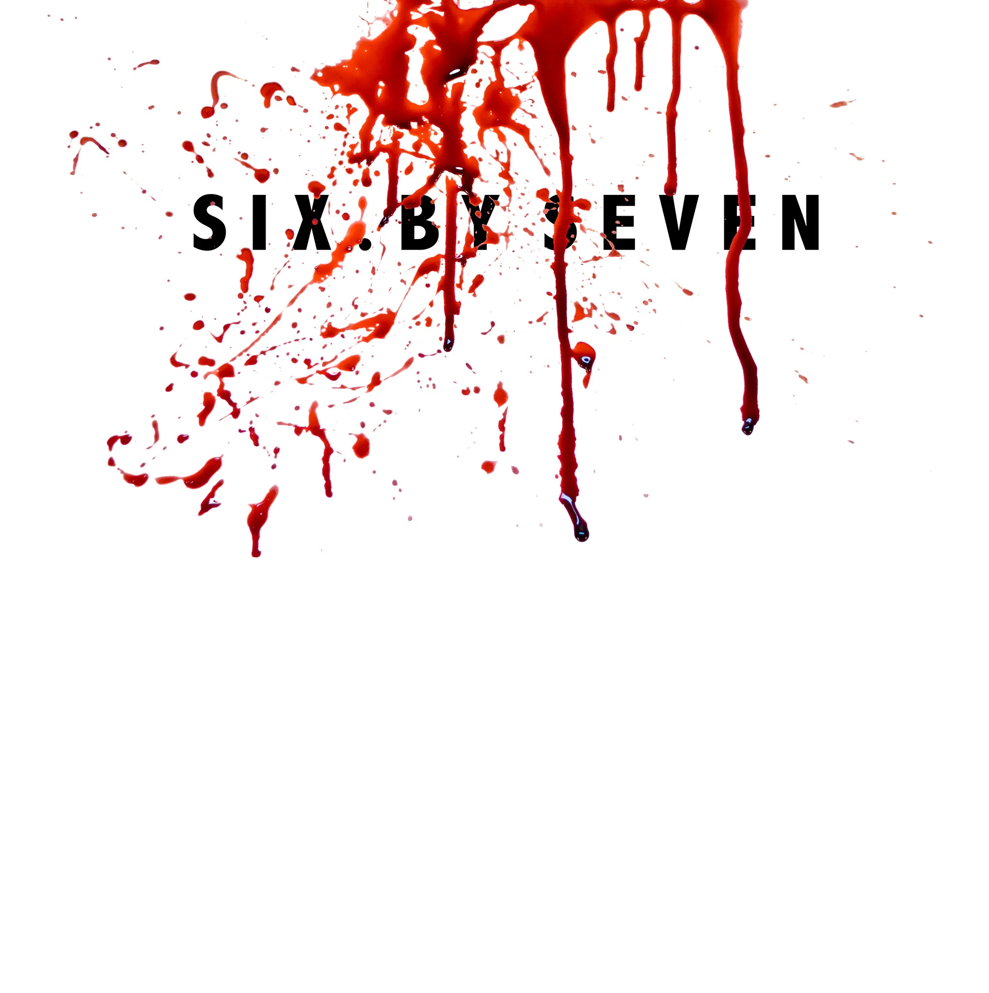 Six by Seven 'Six by Seven'