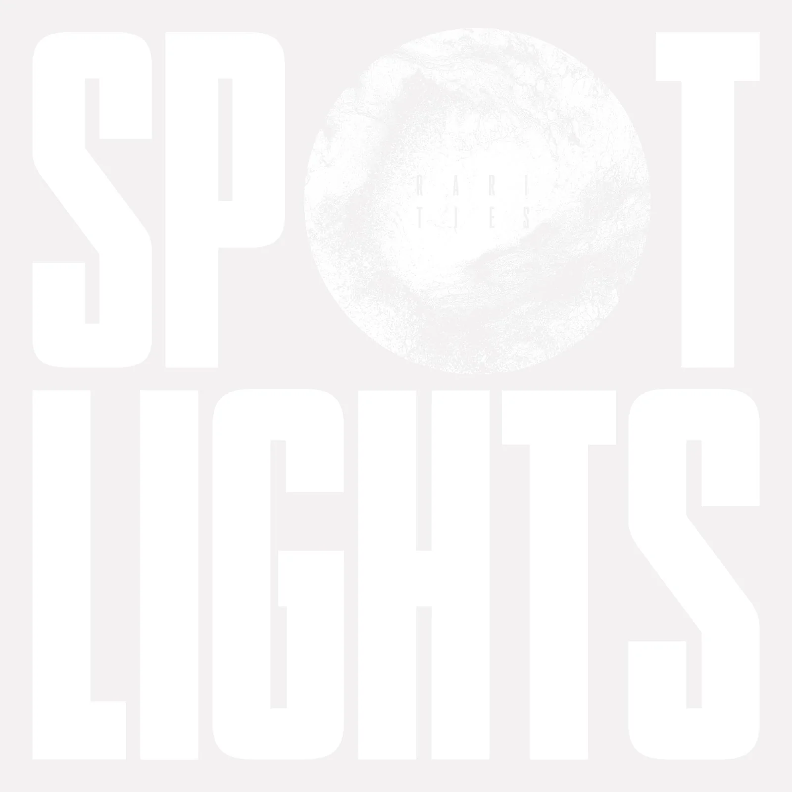 Spotlights 'Rarities'