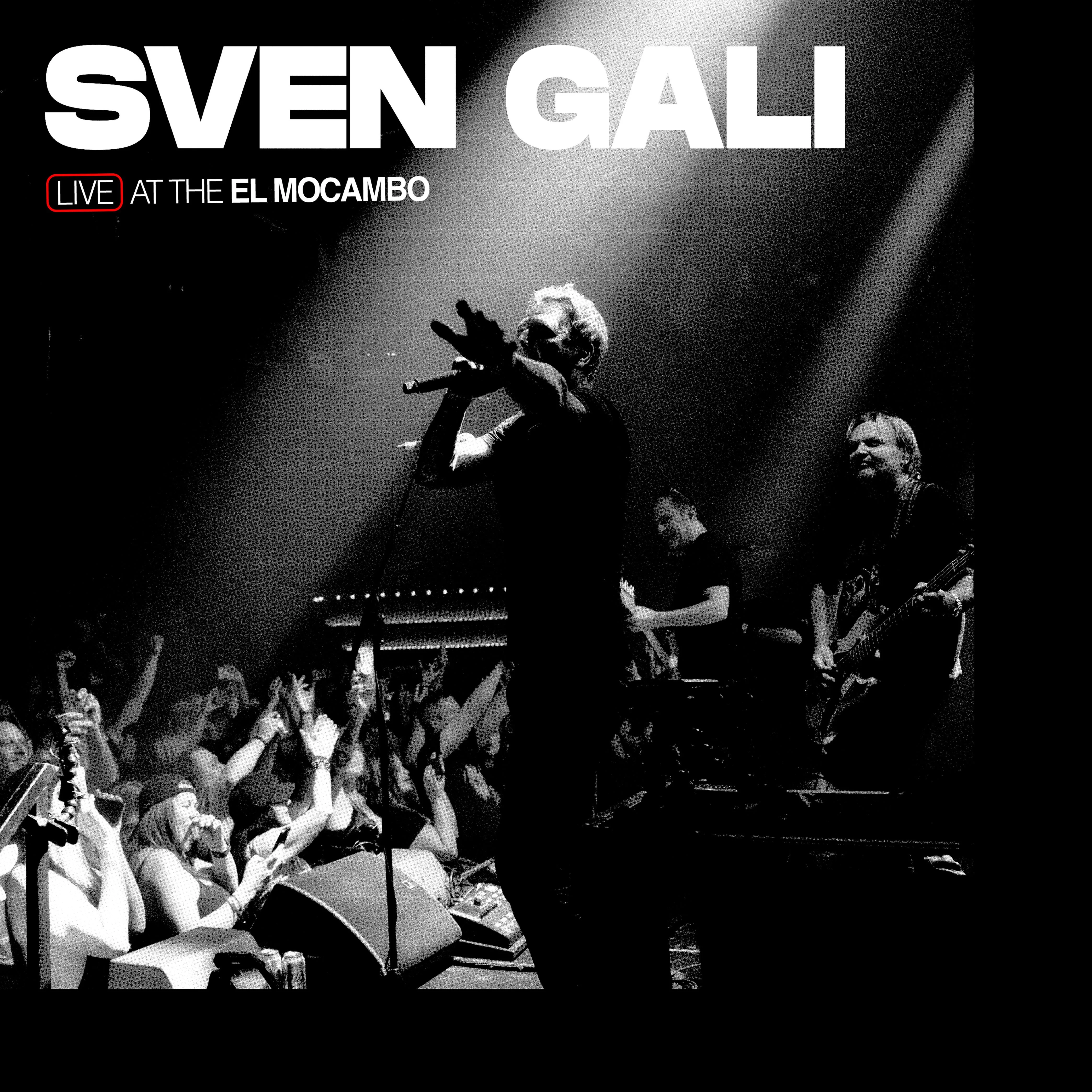 Sven Gali 'Live At The El Mocambo'