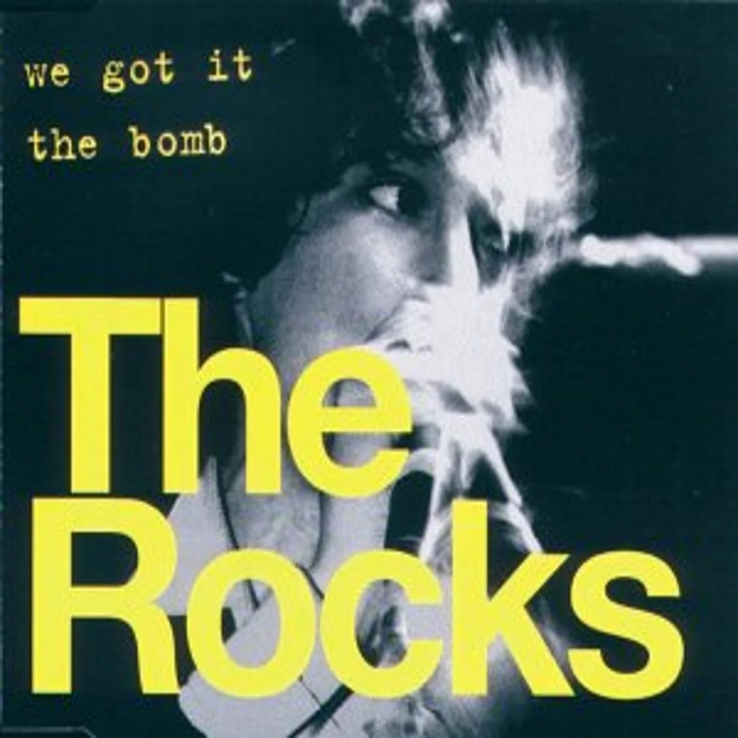 The Rocks ‘We Got It' / ‘The Bomb'