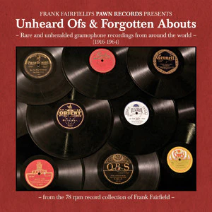 Various Artists 'Unheard Ofs And Forgotten Abouts'